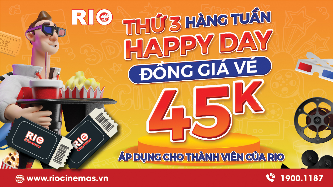 HAPPY DAY - Thứ 3 hàng tuần - Đồng giá vé 45k
